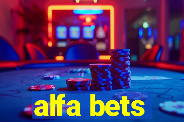 alfa bets